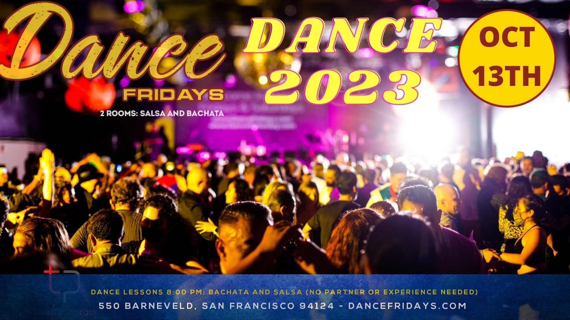 Dance Fridays - Salsa Dancing, Bachata Dancing, Dance Lessons for ALL, San Francisco, California, United States