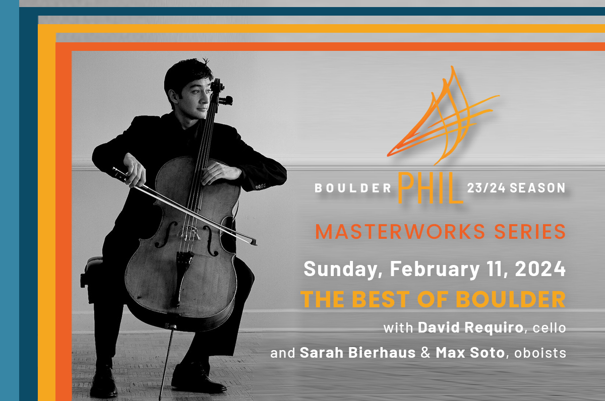 THE BEST OF BOULDER with David Requiro, cello and Sarah Bierhaus and Max Soto, oboe, Boulder, Colorado, United States