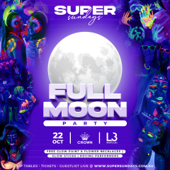 FULL MOON PARTY At Crown, Melbourne