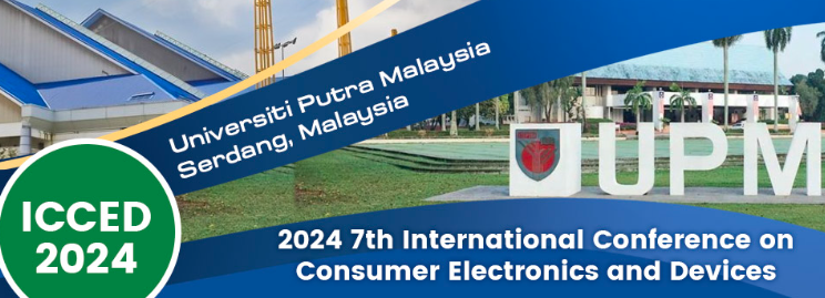 2024 7th International Conference on Consumer Electronics and Devices (ICCED 2024), Malaysia