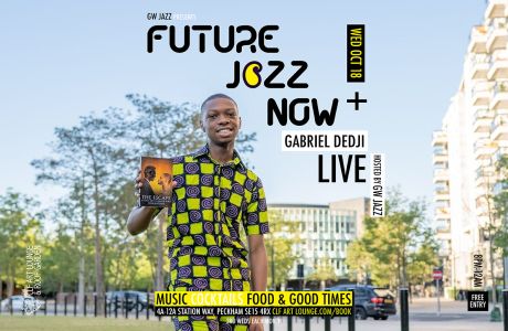 GW Jazz presents Future JAZZ Now with Gabriel Dedji (Live), London, England, United Kingdom