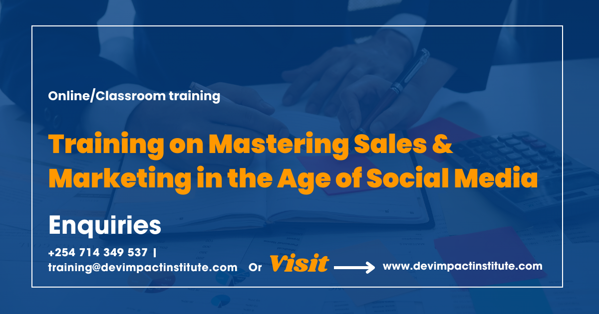 Training on Mastering Sales & Marketing in the Age of Social Media, Devimpact Institute, Nairobi, Kenya