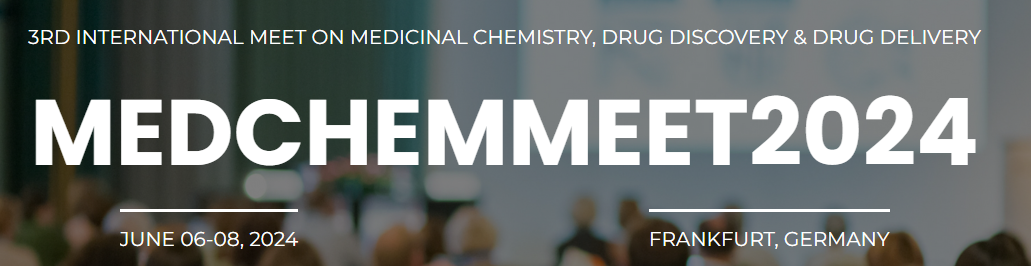 RE: 3rd World Conference on Medicinal Chemistry and Drug Delivery- Frankfurt, Germany - 2024, Frankfurt, Hessen, Germany