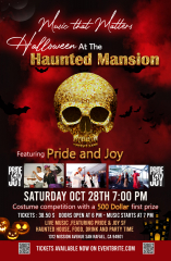 HALLOWEEN AT THE HAUNTED MANSION WITH PRIDE AND JOY ! SAT OCT 28TH 6:00 PM 1312 MISSION AVE