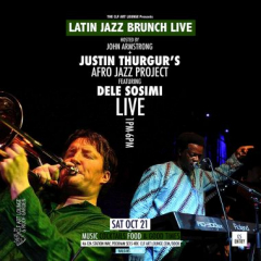 Latin Jazz Brunch Live with Justin Thurgur's Afro Jazz project featuring Dele Sosimi (Live)