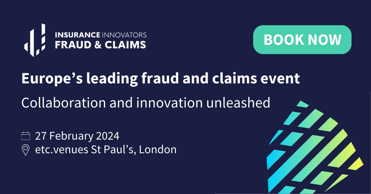Insurance Innovators: Fraud And Claims 2024 | 27 February | etc.venues St Paul's, London, London, England, United Kingdom
