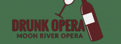 Moon River Opera Presents Drunk Opera