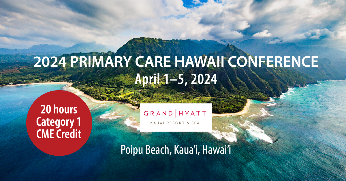 2024 Primary Care Hawaii Conference, Koloa, Hawaii, United States