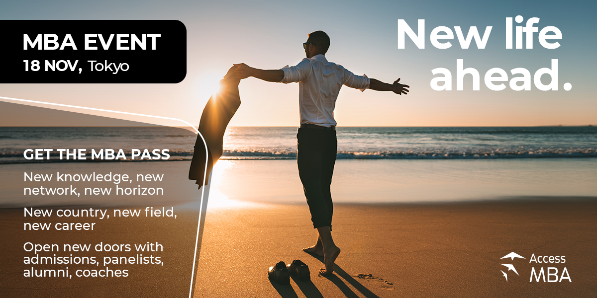 HEAD TO YOUR NEW LIFE WITH A TOP MBA EVENT TOKYO, Tokyo, Kanto, Japan