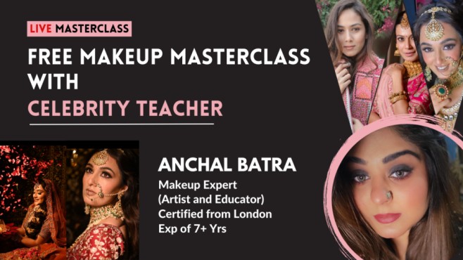 FREE LIVE MASTERCLASS ON PROFESSIONAL MAKEUP COURSE WITH ANCHAL BATRA(7+ YEARS EXPERIENCE), Online Event