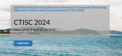 2024 6th International Conference on Advances in Computer Technology, Information Science and Communications (CTISC 2024) -EI Compendex