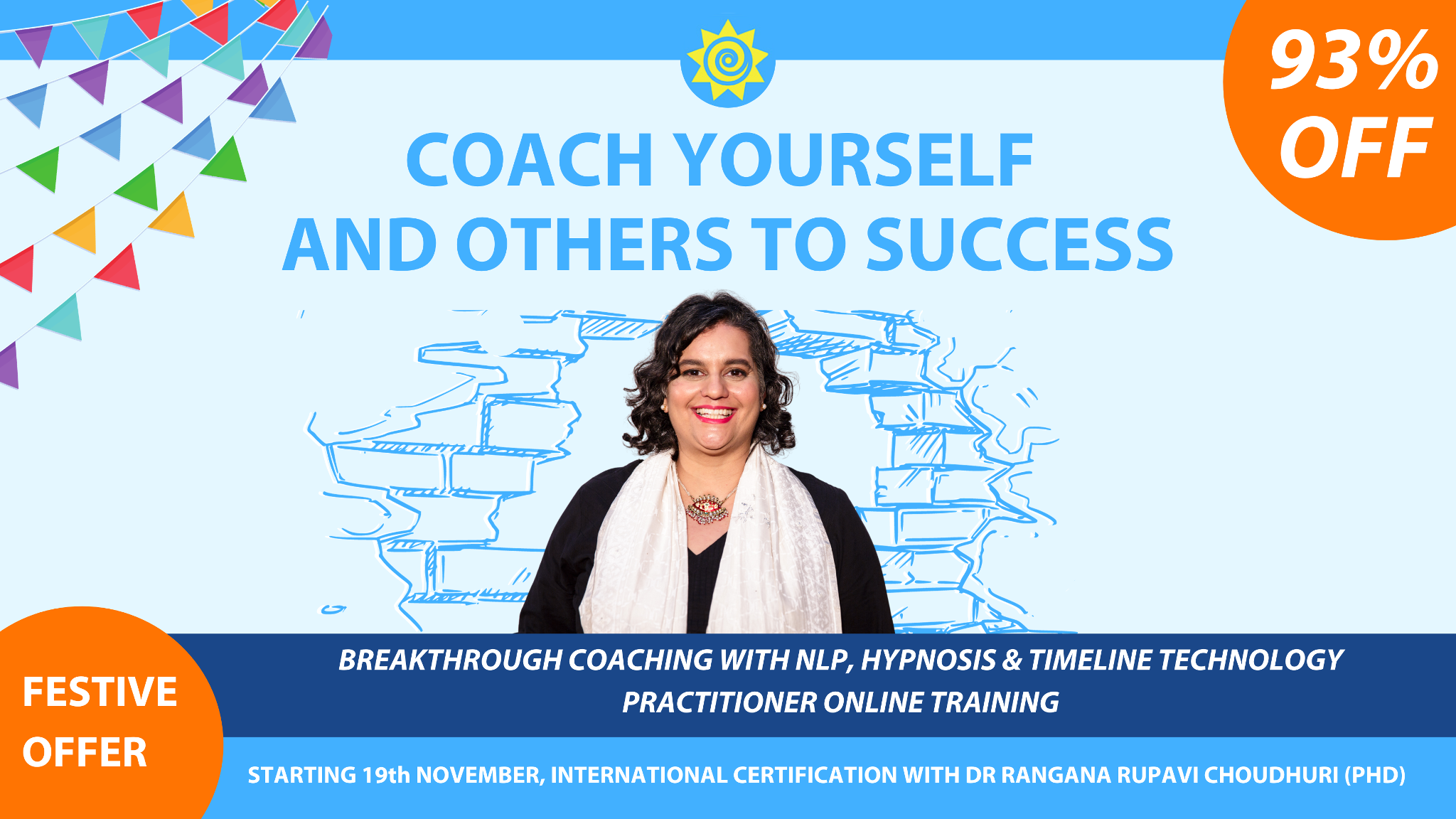 FESTIVAL OFFER - 93% OFF on Breakthrough Coaching, NLP, Hypnosis & Timeline Technology Certification Program with Dr Rangana Rupavi Choudhuri (PhD), Online Event
