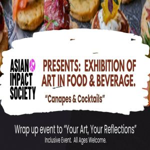 Exhibition of Art in Food and Beverage (Wrap up to AIS' Your Art Your Reflections Art Exhibit), Coquitlam, British Columbia, Canada