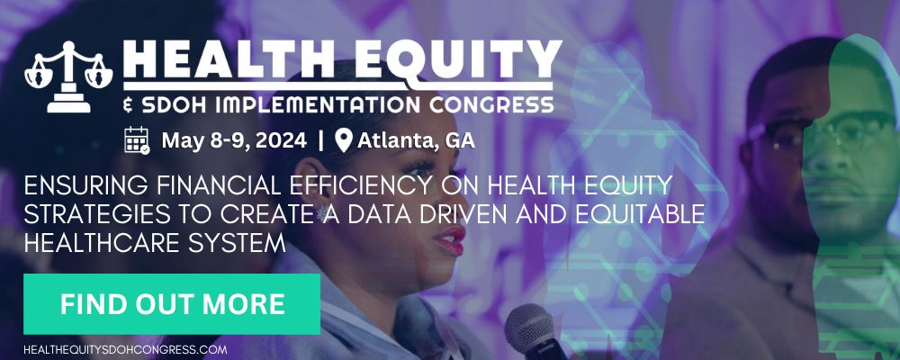 Health Equity And SDoH Implementation Congress | Atlanta, 2024, Atlanta, Georgia, United States