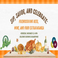Sip, Savor, and Celebrate: Friendsgiving Beer, Wine, and Food Extravaganza