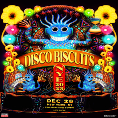 The Disco Biscuits in NYC on December 28th playing a late show at Palladium Times Square