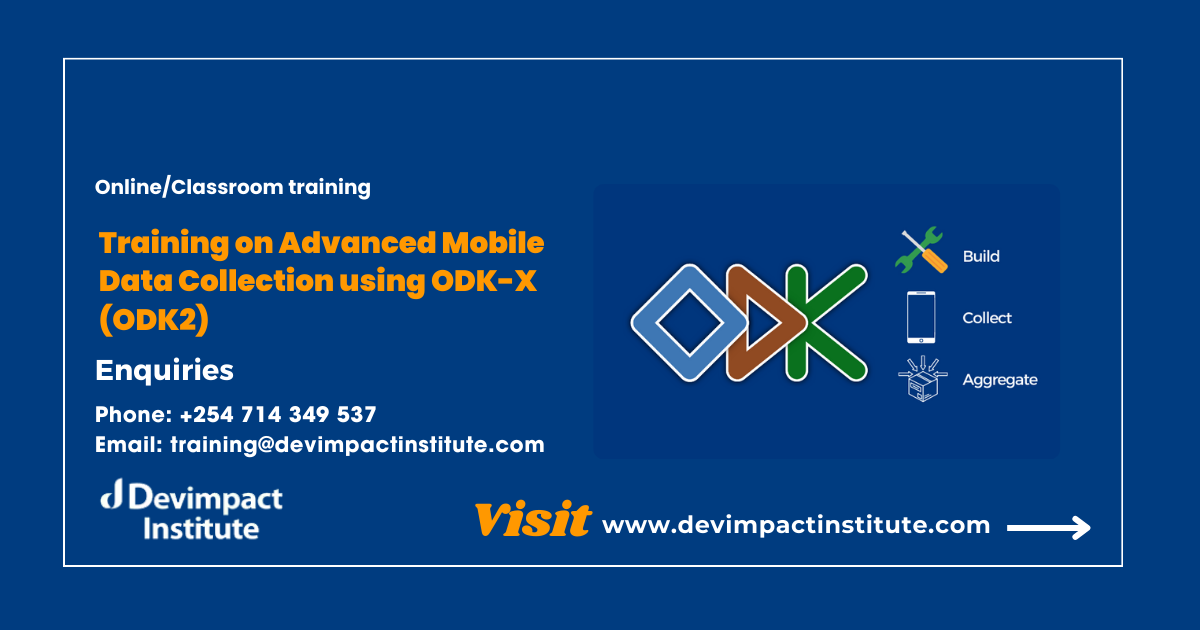 Training on Advanced Mobile Data Collection using ODK-X (ODK2), Devimpact Institute, Nairobi, Kenya