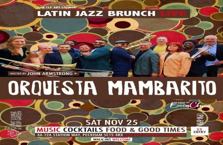 Latin Jazz Brunch Live with Orquesta Mambarito (Live) + DJ John Armstrong, London, England, United Kingdom