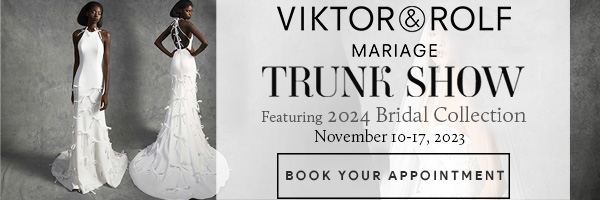 Featured Trunkshow: Viktor & Rolf 2024 Wedding Dresses Collection, San Mateo, California, United States