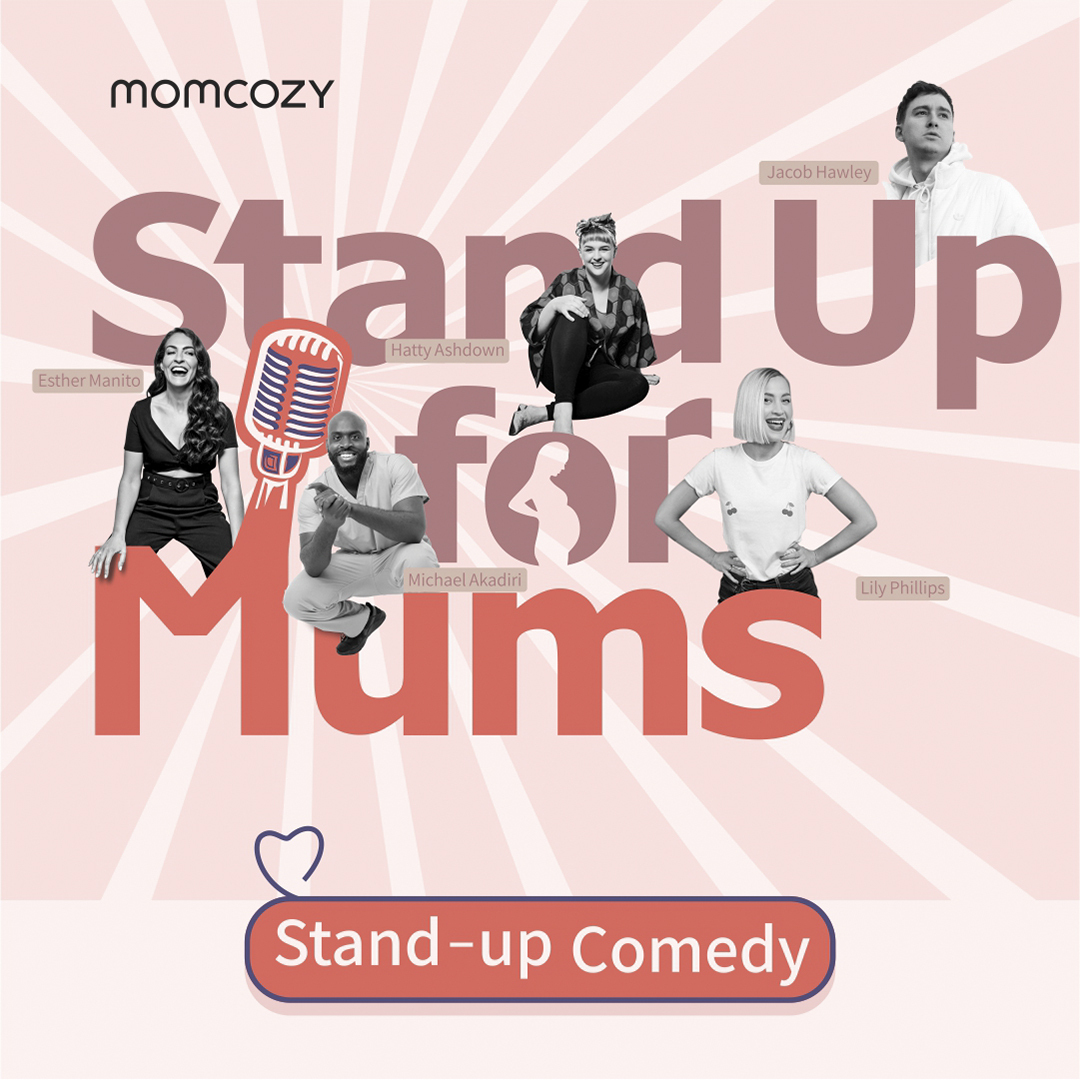 Stand up For Mums: A Stand up Comedy Show, London, England, United Kingdom