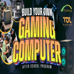 Afterschool Build Your Own Gaming PC Workshop
