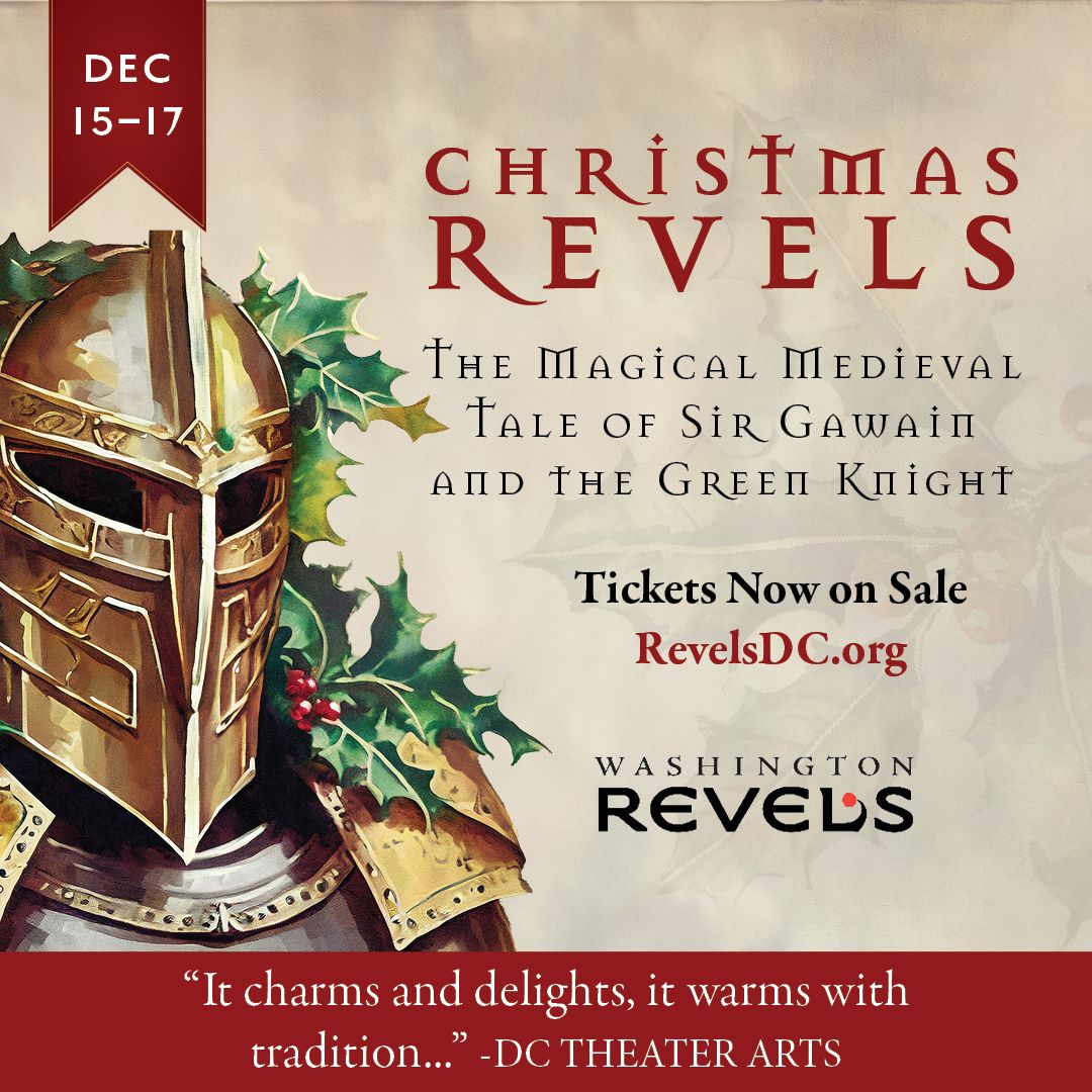 Christmas Revels: The Magical Medieval Tale of Sir Gawain and the Green Knight, Washington,Washington, D.C,United States