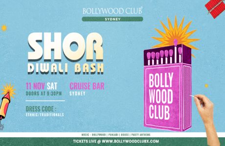 SHOR DIWALI BASH at Cruise Bar, Sydney, The Rocks, New South Wales, Australia