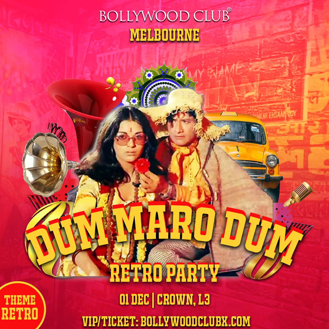 Bollywood Club Presents DUM MARO DUM at Crown, Melbourne, Southbank, Victoria, Australia