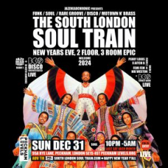 The South London Soul Train NYE, 2 Floor, 3 Room Epic, with BCO Disco Orchestrated (Live) + More