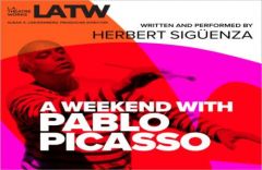 LA Theatreworks: A Weekend with Pablo Picasso
