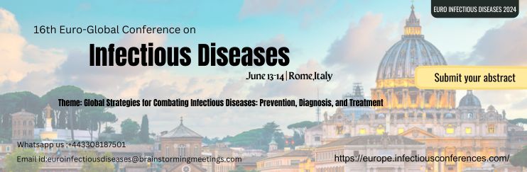 16th Euro-Global Conference on  Infectious Diseases, Rome, Lazio, Italy