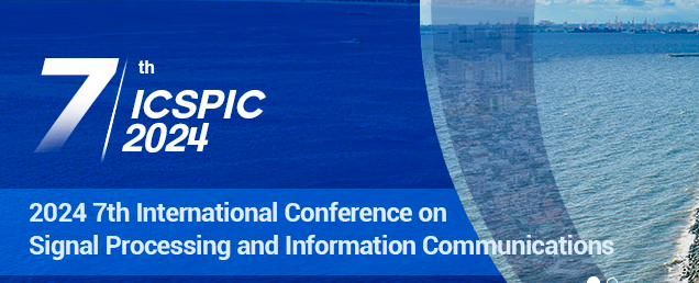 2024 7th International Conference on Signal Processing and Information Communications (ICSPIC 2024), Manila, Philippines