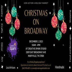 Christmas On Broadway at Creative Spartk Studio December 2nd, 2023 10am - 4pm, Maryville, Tennessee, United States
