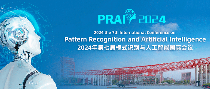 2024 the 7th International Conference on Pattern Recognition and Artificial Intelligence (PRAI 2024), Hangzhou, China