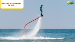 Get Ready For Thrilling Fly Boarding In Goa