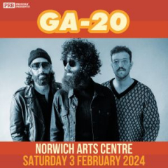 GA-20 at Norwich Arts Centre - PRB Presents