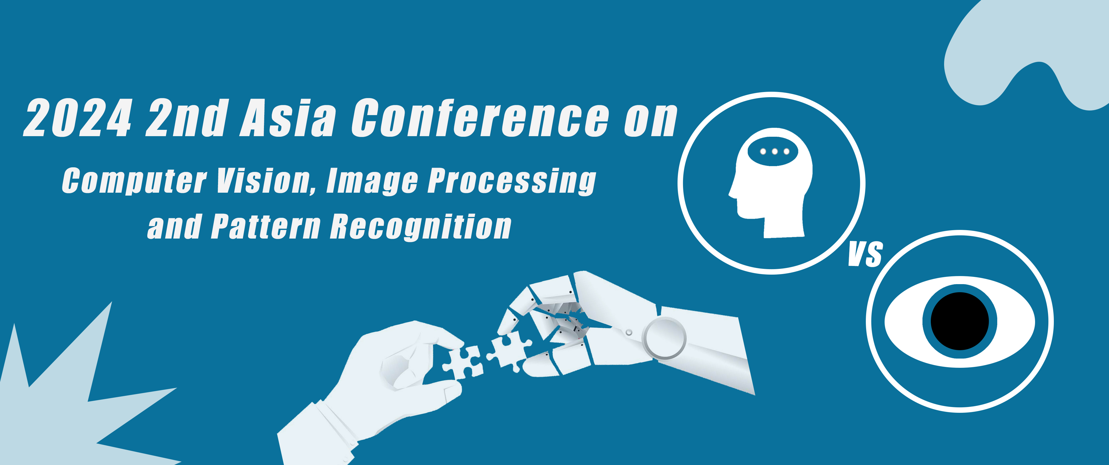 2024 2nd Asia Conference on Computer Vision, Image Processing and Pattern Recognition (CVIPPR 2024), Xiamen, Fujian, China