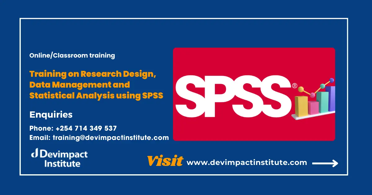 Training on Research Design, Data Management and Statistical Analysis using SPSS, Devimpact Institute, Nairobi, Kenya