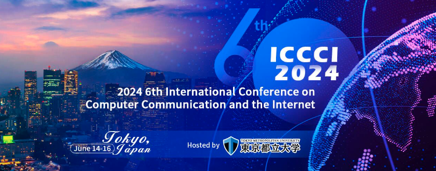 2024 6th International Conference on Computer Communication and the Internet (ICCCI 2024), Tokyo, Japan
