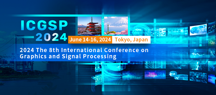 2024 The 8th International Conference on Graphics and Signal Processing (ICGSP 2024), Tokyo, Japan