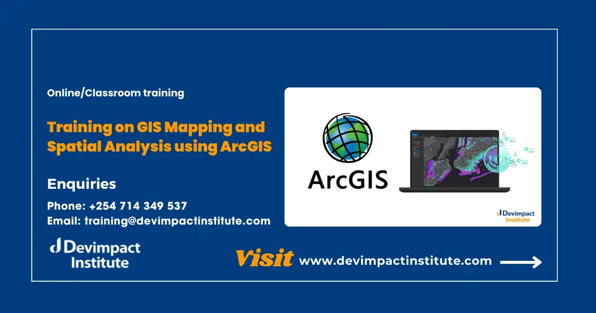 Training on GIS Mapping and Spatial Analysis using ArcGIS, Devimpact Institute, Nairobi, Kenya