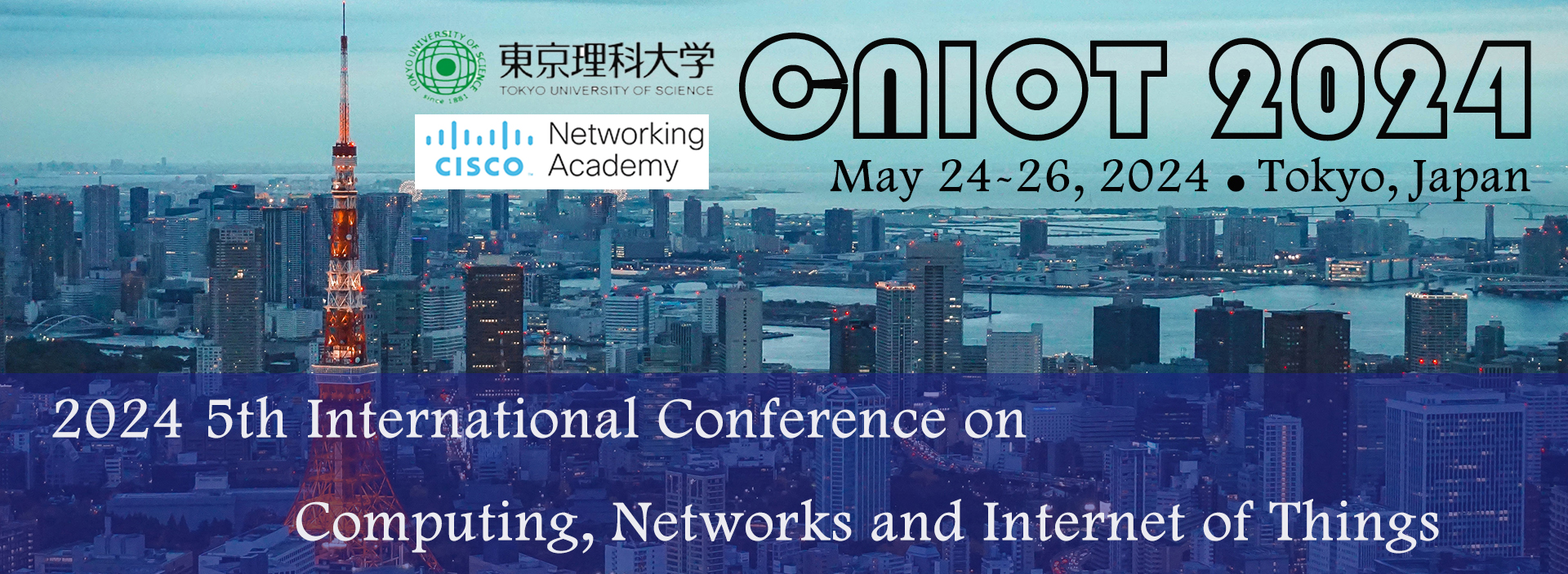 2024 5th International Conference on Computing, Networks and Internet of Things (CNIOT 2024) -EI Compendex, Tokyo, Japan