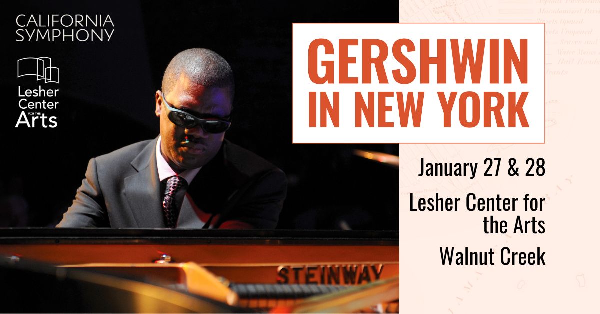California Symphony: Gershwin In New York, Walnut Creek, California, United States