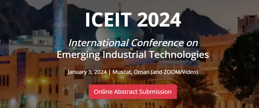 2024 The International Conference on Emerging Industrial Technologies (ICEIT 2024), Online Event