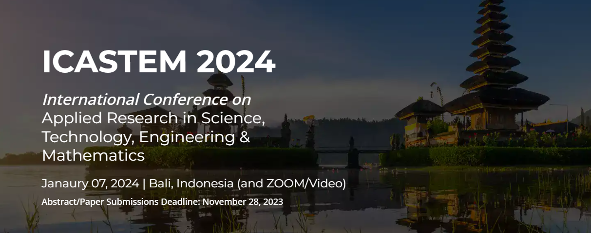 Applied Research in Science, Technology, Engineering & Mathematics International Conference, Bali (ICASTEM 2024), Online Event