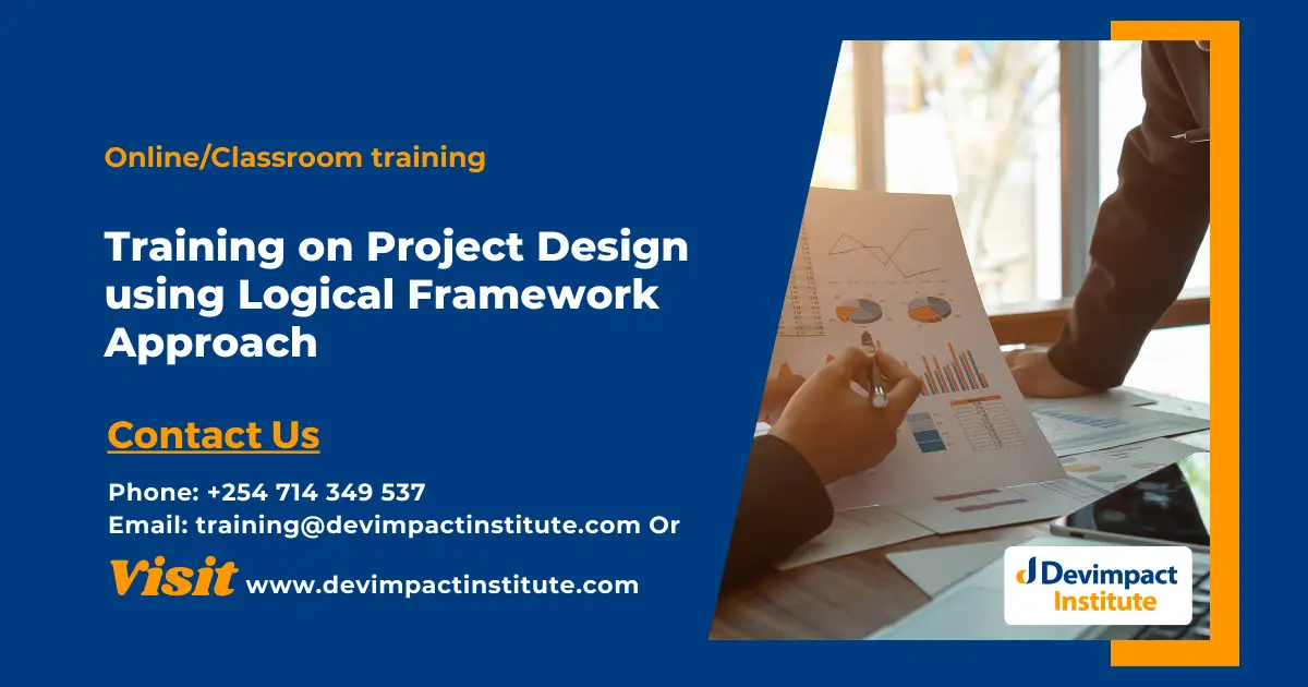Training on Project Design using Logical Framework Approach, Devimpact Institute, Nairobi, Kenya