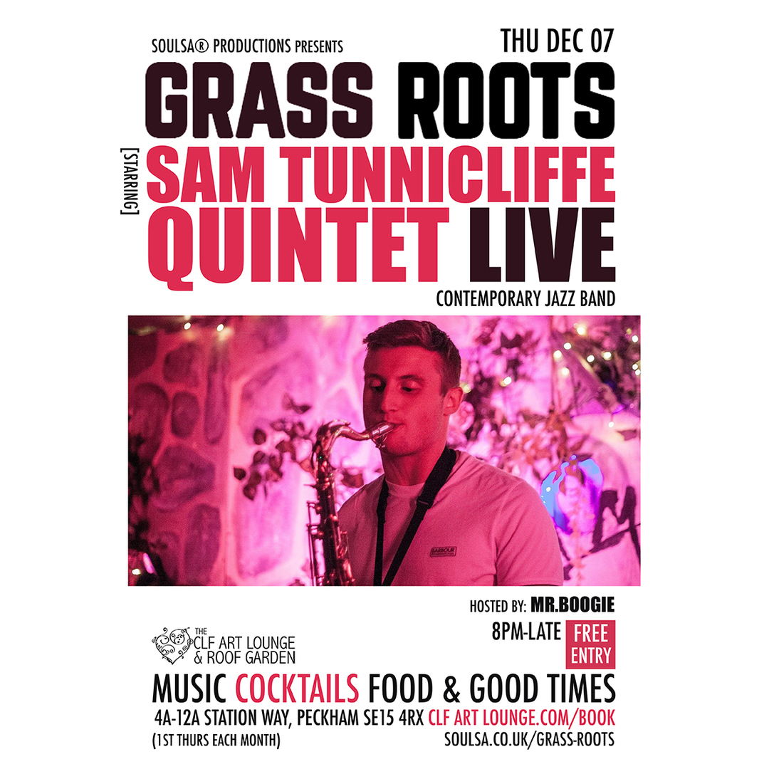 Grass Roots with The Sam Tunnicliffe Quintet (Live) + Mr.Boogie, London, England, United Kingdom