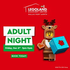 Adult Night: Holiday Bricktacular at LEGOLAND Discovery Center Dallas/ Ft. Worth