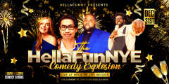 The 6th Annual HellaFunNYE Comedy Explosion
