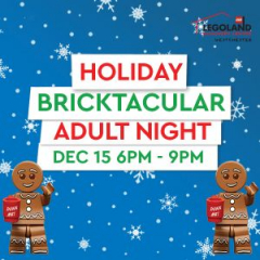 Adult Night: Holiday Bricktacular at LEGOLAND Discovery Center Westchester